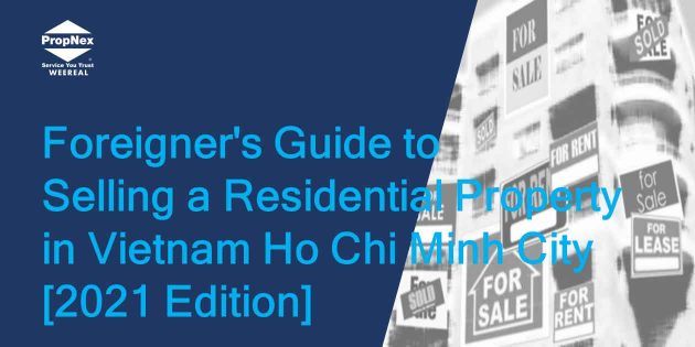 Foreigner’s Guide to Selling a Residential Property in Vietnam Ho Chi Minh City – 2021 Edition