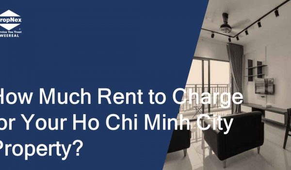 How Much Rent to Charge for Your Ho Chi Minh City Property?