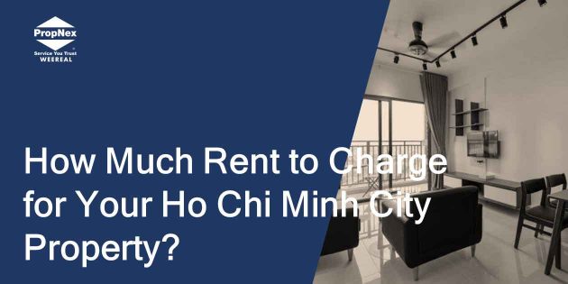 How Much Rent to Charge for Your Ho Chi Minh City Property?