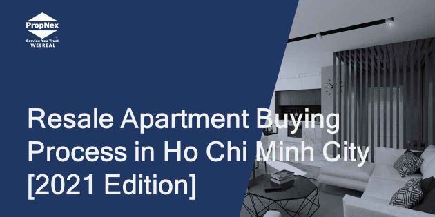 Resale Apartment Buying Process in Ho Chi Minh City – 2021 Edition